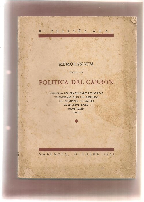 MEMORANDUM SOBRE LA POLITICA DEL CARBON , PUBLICADO POR LAS ENTIDADES ECONOMICAS VALENCIANAS