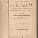 Traducción al castellano de los USAGES Y DEMAS DERECHOS DE CATALUÑA QUE NO ESTAN DEROGADOS tomo tercero