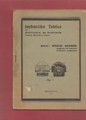 INSTRUCCIÓN TEORICA DEL ARTIFICIERO DE ARTILLERIA PESADA MONTADA Y LIGERA