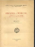 HISPANIA Y MARCIAL, CONTRIBUCION AL CONOCIMIENTO DE LA ESPAÑA ANTIGUA (Bilbitis, Catalayud actual)