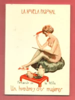UN HOMBRE Y DOS MUJERES novela erotica , ilustraciones de I.DURAN edición facsimil por librería Renacimiento de Sevilla en 1998