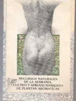 RECURSOS NATURALES DE LA SERRANIA, cultivo y aprovechamiento d eplantas aromaticas
