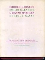 UN SIGLO DE ARTE VALENCIANO V- las pensiones de ISIDORO GARNELO, EMILIO CALANDIN, I.PINAZO MARTINEZ, ENRIQUE NAVAS