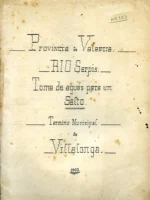 ( manuscrito) .PROVINCIA DE VALENCIA RIO SERPIS TOMA DE AGUAS PARA UN SALTO, TERMINO MUNICIPAL DE VILLALONGA