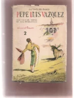 PEPE LUIS VAZQUEZ VIDA Y ARTE DEL TORERO DE SAN BERNARDO
