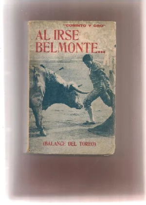 AL IRSE BELMONTE , BALANCE DEL TOREO