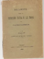 REGLAMENTO PARA LA INTRUCCIÓN TÁCTICA DE LAS TROPAS DE CABALLERIA, tomo IV instrucción de Brigada y División