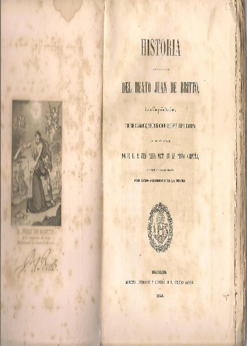 HISTORIA DE LA VIDA Y MARTIRIO DEL BEATO JUAN DE BRITTO de la compañía de Jesus