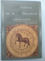 HISTORIA DE LA ALBEYTERIA VALENCIANA, prol JUAN JOSE BARCIA GOYANES