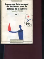 I CONGRESO INTERNACIONAL DE ESCRITORES PARA LA DEFENSA DE LA CULTURA PARIS 1935 , completo