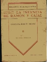 LA INFANCIA DE RAMON Y CAJAL contada por él mismo