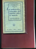 LOS PODERES DESCONOCIDOS DEL ESPIRITU SOBRE LA MATERIA