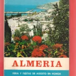 ALMERIA FERIA Y FIESTAS AGOSTO EN HONOR DE LA VIRGEN DEL MAR 1968