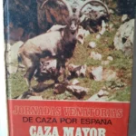 JORNADAS VENATORIAS DE CAZA POR ESPAÑA. CAZA MAYOR Y CAZA MENOR
