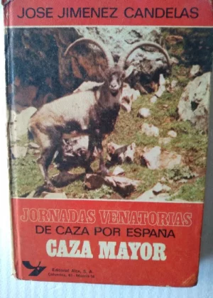 JORNADAS VENATORIAS DE CAZA POR ESPAÑA. CAZA MAYOR Y CAZA MENOR