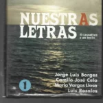 VOCES IBEROAMERICANAS NUESTRAS LETRAS : BORGES, C.JOSE CELA, M.VARGAS LLOSA, L.ROSALES con 4 cassettes y un texto en caja