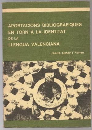 APORTACIONS BIBLIOGRAFIQUES EN TORN A LA IDENTITAT DE LA LLENGUA VALENCIANA