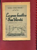 LA GRAN BASILICA DE SON PERETO. Prol Rvdo D. JUAN VICH