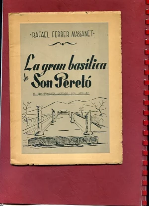 LA GRAN BASILICA DE SON PERETO. Prol Rvdo D. JUAN VICH