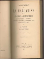 FABRICATION DE LA MARGARINE ET DES GRAISSES ALIMENTAIRES oleomargarine, saindoux, beurre de coco...