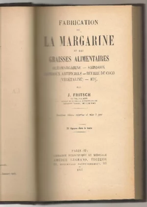 FABRICATION DE LA MARGARINE ET DES GRAISSES ALIMENTAIRES oleomargarine, saindoux, beurre de coco...