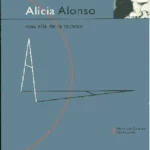 ALICIA ALONSO, MAS ALLA DE LA TECNICA