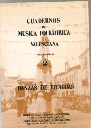CUADERNOS DE MUSICA FOLKLORICA VALENCIANA DANZAS DE TITAGUAS