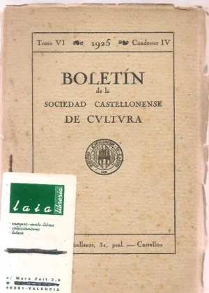 BOLETIN DE LA SOCIEDAD CASTELLONENSE DE CULTURA, tomo VI, cuaderno IV