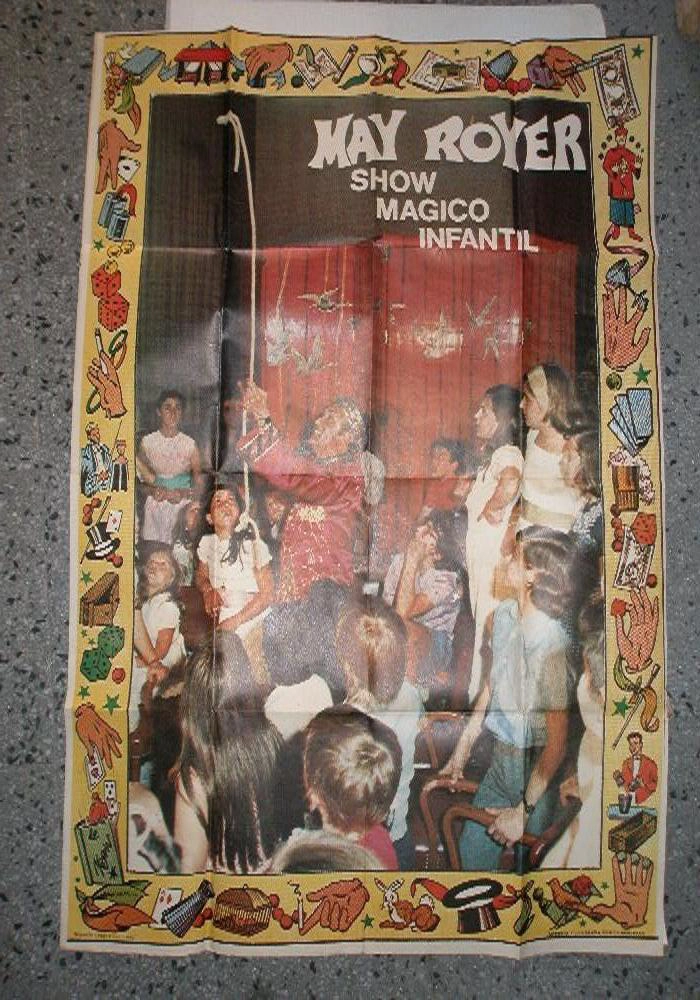 CARTEL original MAY ROGER SHOW MÁGICO INFANTIL VALENCIA 66x 96 cm. Imp Fort 1975 Benifayo alguna perforación sobretodo en los pliegues ESTA EN BUEN ESTADO LOS REFLEJOS SON DE LA FOTO