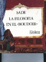 LA FILOSOFIA EN EL BOUDOIR (tocador). Trad AGUSTIN GARCIA CALVO ilustraciones de BARTOLI