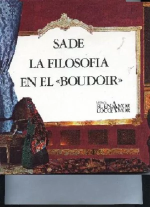 LA FILOSOFIA EN EL BOUDOIR (tocador). Trad AGUSTIN GARCIA CALVO ilustraciones de BARTOLI