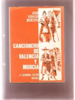 CANCIONERO DE VALENCIA Y MURCIA recopilado por JUAN HIDALGO MONTOYA