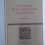ANTOLOGIA DE LA LITERATURA VALENCIANA, I SIGLOS XIV Y XV
