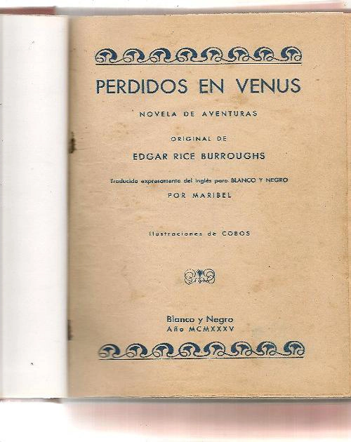 PERDIDOS EN VENUS -LOS PIRATAS DE VENUS. Trad del ingles para Blanco y Negro por MARIBEL, ilustraciones de COBOS