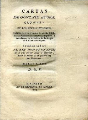 CARTAS DE GONZALO DE AYORA cronista de los Reyes Catolicos ESCRIBIALAS AL REY FERNANDO en el año 1503 desde el Rosellon
