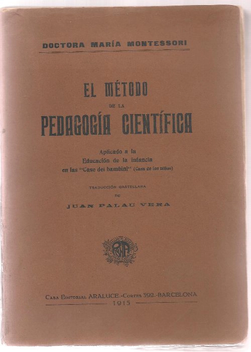 EL METODO DE LA PEDAGOGIA CIENTIFICA. Trad JUAN PALAU VERA