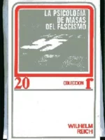 LA PSICOLOGIA DE MASAS DEL FASCISMO