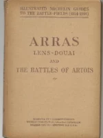 ARRAS LENS - DOUAI and THE BATTLES OF ARTOIS