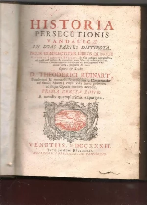 HISTORIA PERSECUTIONIS VANDALICAE in duas partes distincta. Prior complectitur libros quinque . Victoris Vitensis Episcopi, Posterior commentarium historicum de pervfecutionis vandalicae ortu progressu e fine. Prima veneta editio.