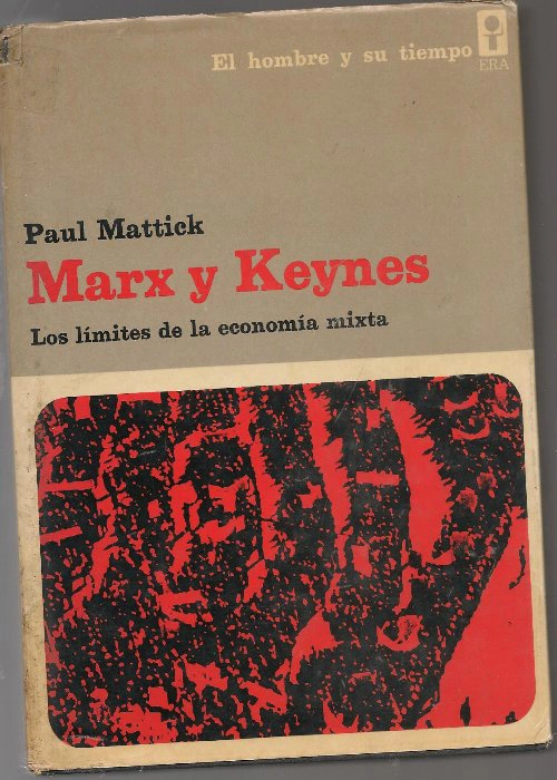 MARX Y KEYNES los limites de la economia mixta