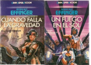CUANDO FALLA LA GRAVEDAD / UN FUEGO EN EL SOL / EL BESO DEL EXILIO trilogia ciberpunk completa , 1989 1991 y 1991