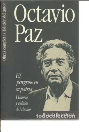 EL PEREGRINO EN SU PATRIA, HISTORIA Y POLITICA DE MEXICO OBRAS COMPLETAS 8