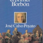 FELIPE V. EL PRIMER BORBON