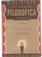 LA CRISIS RELIGIOSA LA CRISIS CONTEMPORANEA Biblioteca economica Filosofica Zozaya nº LXIX
