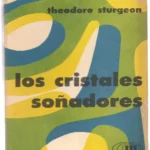 LOS CRISTALES SOÑADORES