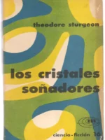 LOS CRISTALES SOÑADORES