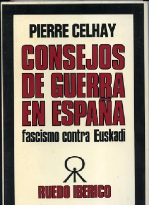 CONSEJOS DE GUERRA EN ESPAÑA, FASCISMO CONTRA EUSKADI