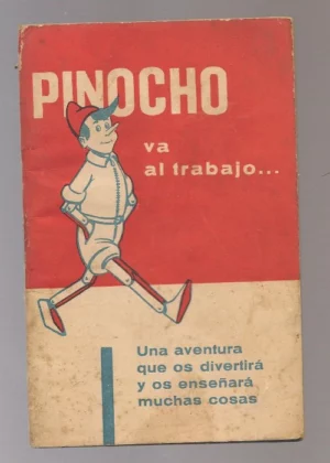 PINOCHO VA AL TRABAJO consejos para evitar accidentes en el trabajo editado por LA MUTUA VALENCIANA SOBRE ACCIDENTES DE TRABAJO