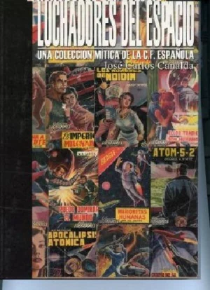 LUCHADORES DEL ESPACIO una colección mítica de la ciencia ficcion española