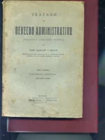 TRATADO DE DERECHO ADMINISTRATIVO, PRINCIPIOS Y LEGISLACION ESPAÑOLA, 2 vols, COMPLETO